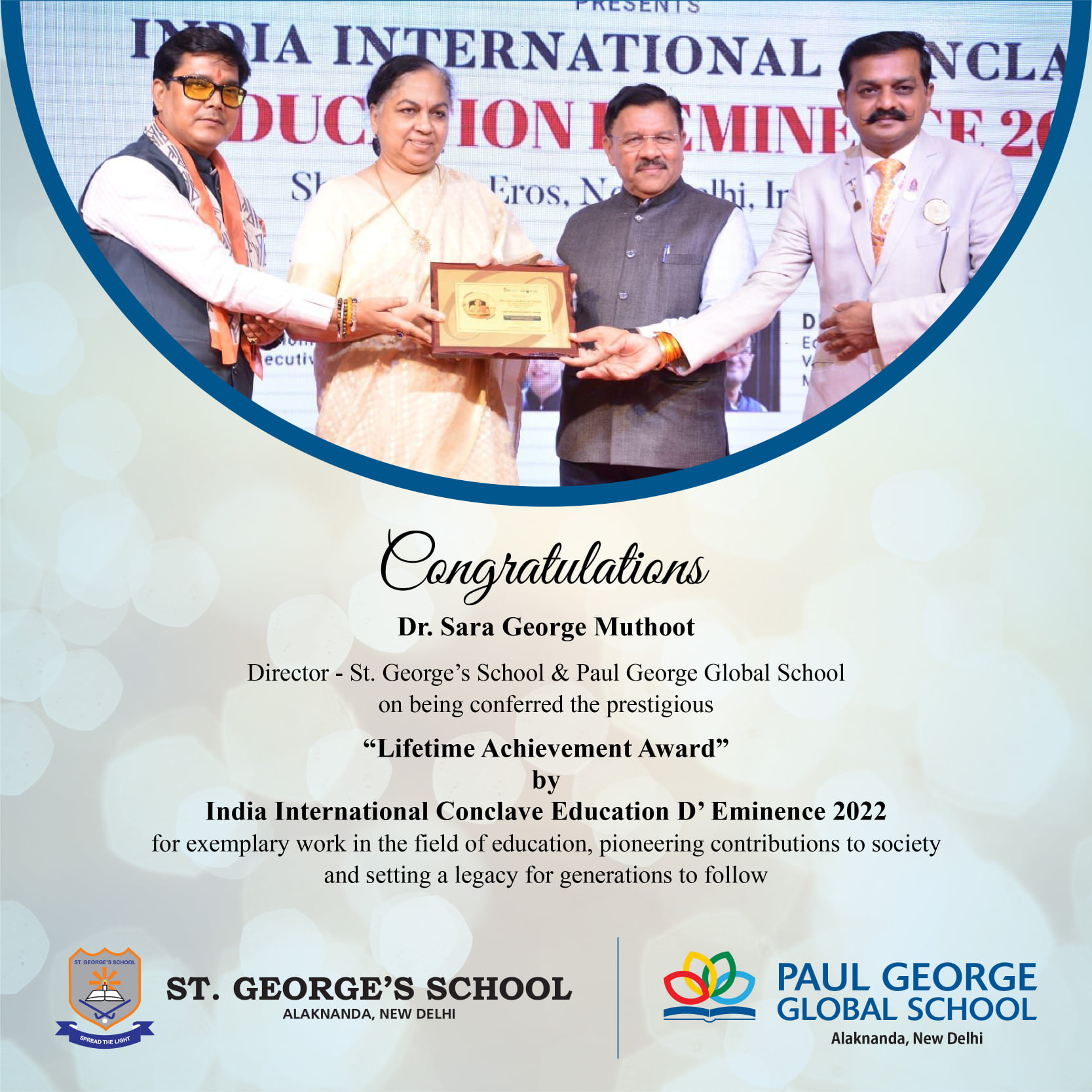We are proud to announce that ??. ???? ?????? ???????, Director - St. George's School & Paul George Global School has been honoured with “???????? ??????????? ?????” at the India International Conclave Education