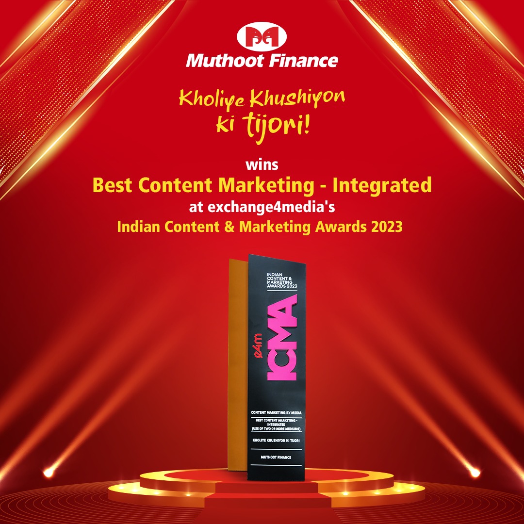 Muthoot Finance’s Kholiye Khushiyon Ki Tijori has won the exchange4media's ‘Indian Marketing Award 2023’