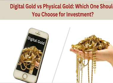 Digital Gold vs Physical Gold: Which One Should You Choose for Investment?
