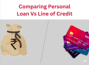 Personal Loan vs. Line of Credit: Which One Is Right for You?