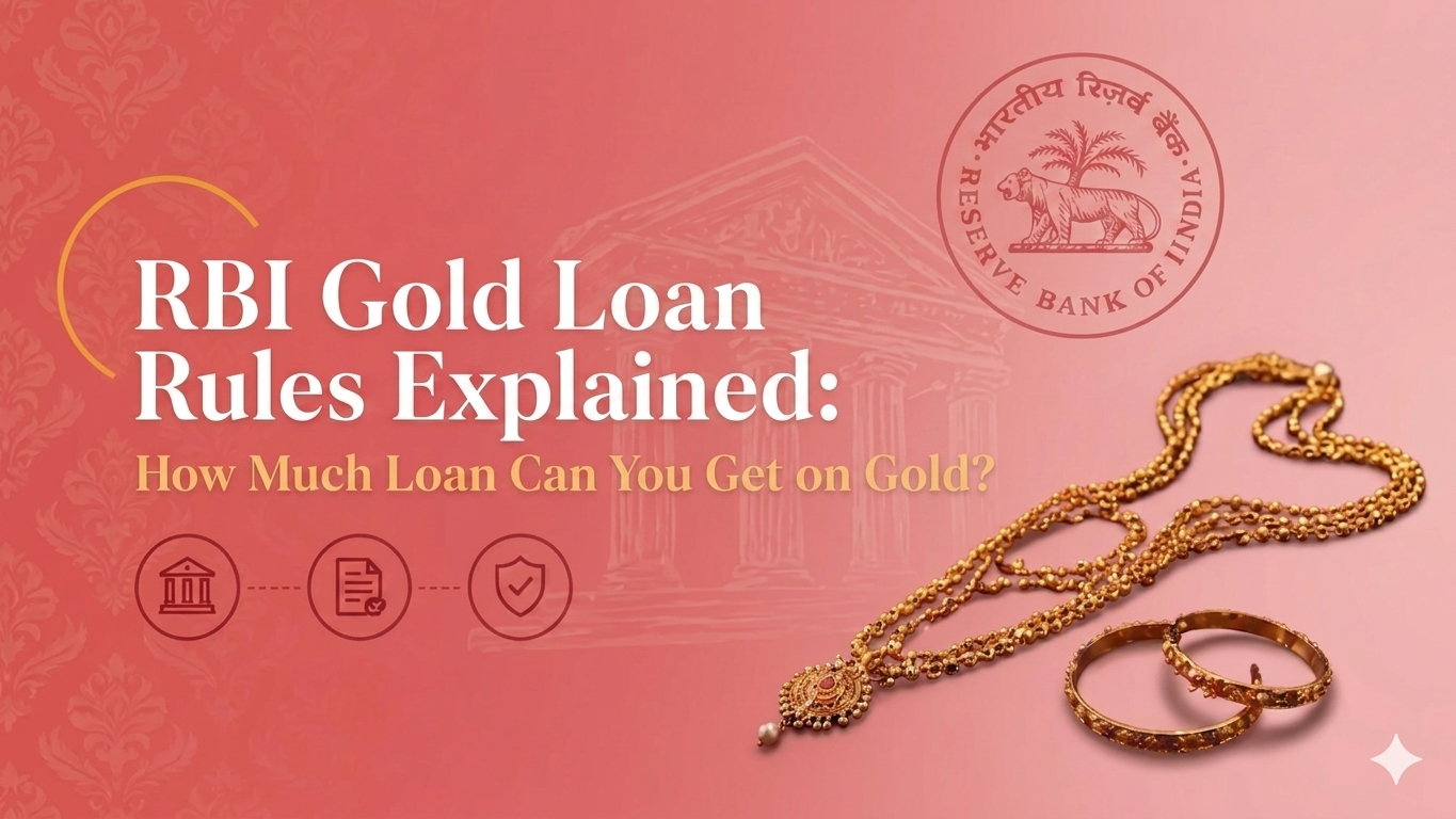 RBI Gold Loan Rules Explained: How Much Loan Can You Get on Gold? 