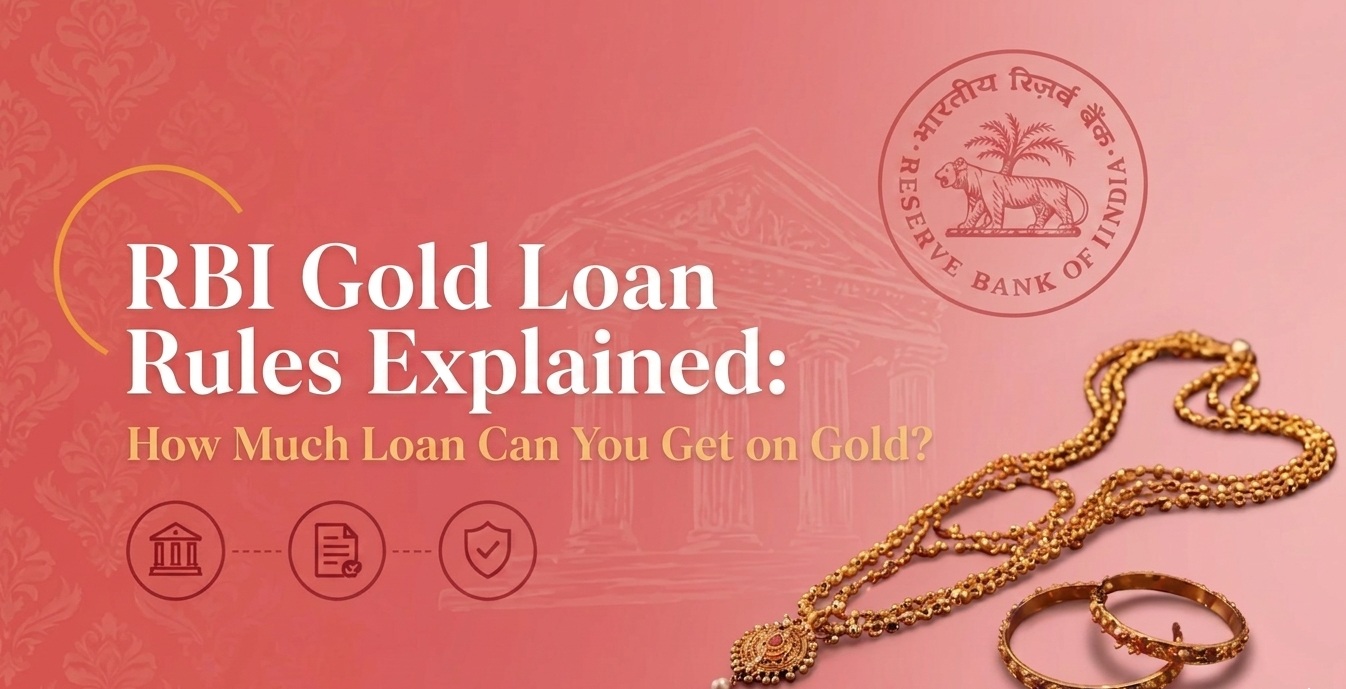 RBI Gold Loan Rules Explained: How Much Loan Can You Get on Gold? 